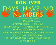Bon Iver ‘Days Have No Numbers’ CANCELLED Music Vacation Festival @ Hard Rock, Mexico