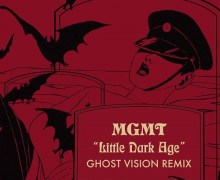 MGMT “Little Dark Age (Ghost Vision Remix)” – NEW – Listen