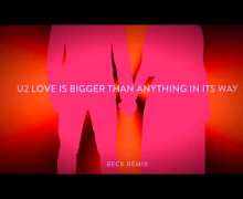 U2 “Love Is Bigger Than Anything In Its Way” Beck Remix + “Lights of Home”