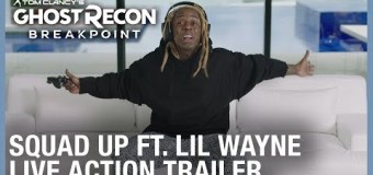 Lil Wayne: Tom Clancy’s Ghost Recon Breakpoint: Squad Up – Live Action – Snoop Dogg