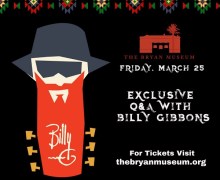 ZZ Top: Billy F Gibbons Texas History Experience at The Bryan Museum in Galveston, TX – 2022 – TICKETS